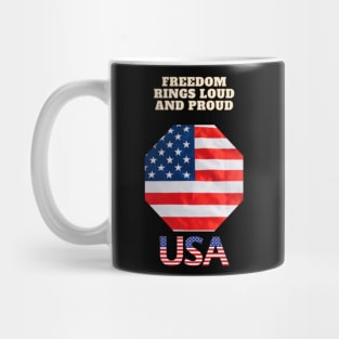 Freedom Rings Loud and Proud Mug